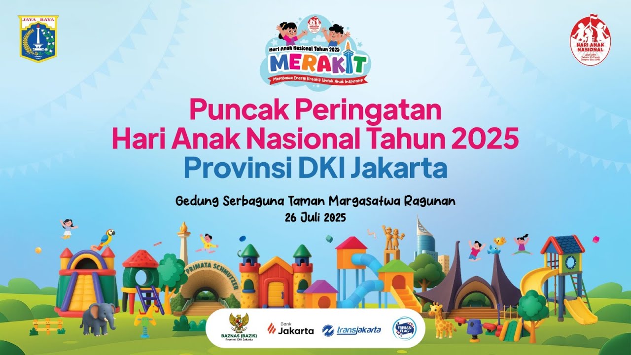 Puncak Peringatan Hari Anak Nasional Tahun 2025 Provinsi DKI Jakarta