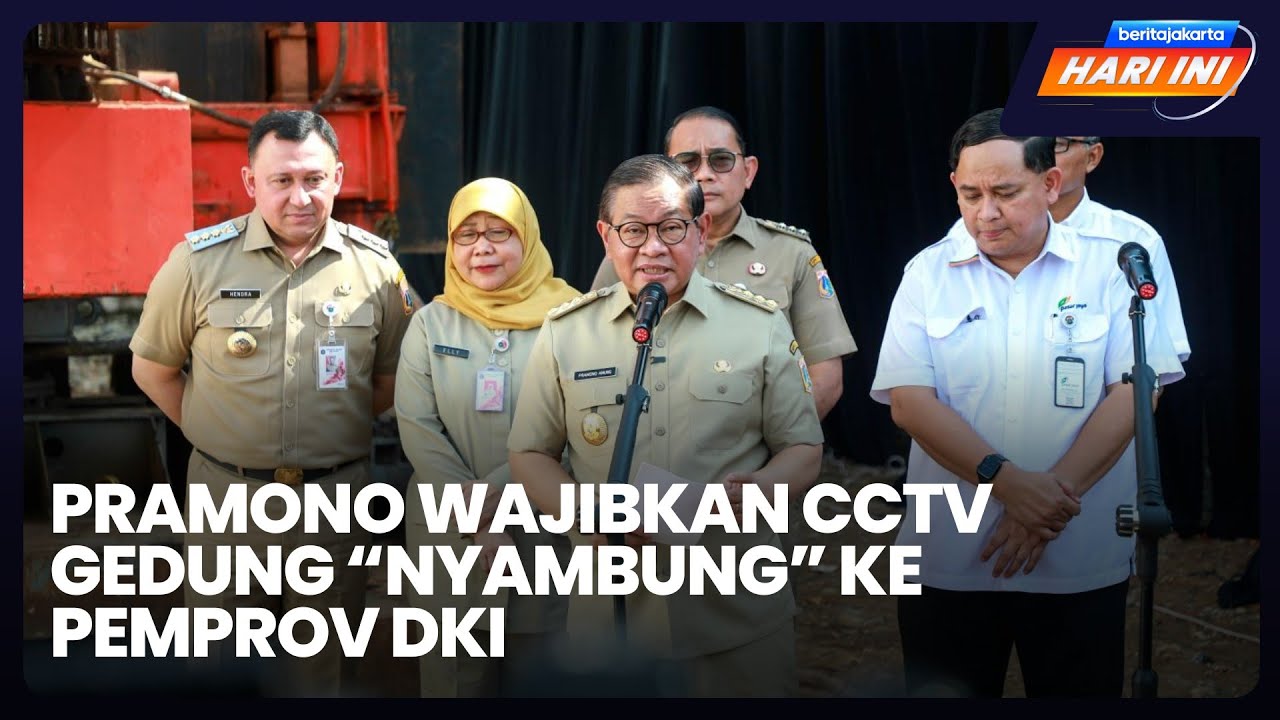 Pramono Wajibkan CCTV Gedung “Nyambung” ke Pemprov DKI