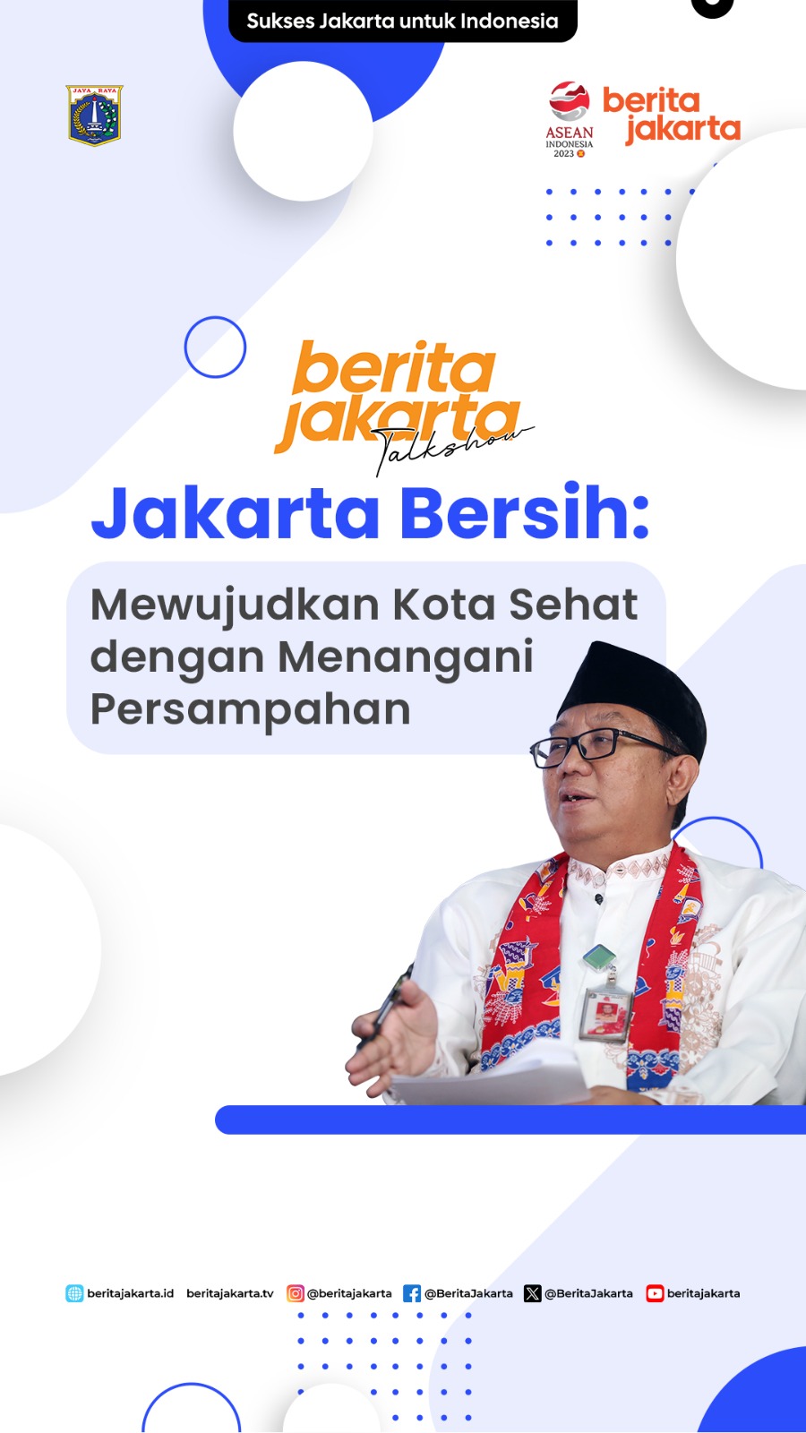 Jakarta Bersih : Mewujudkan Kota Sehat dengan menangani Persampahan