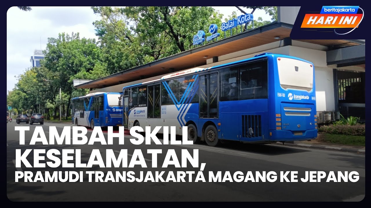 Tambah Skill Keselamatan, Pramudi Transjakarta Magang ke Jepang
