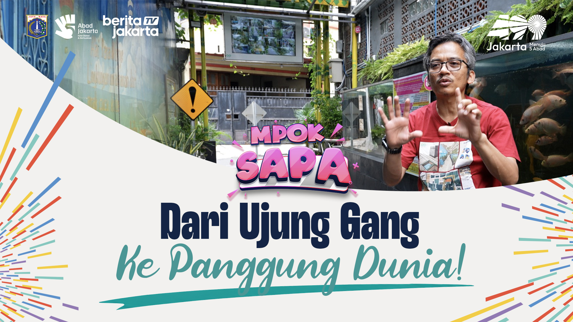 Dari Ujung Gang ke Panggung Dunia!