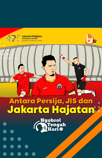 Antara Persija, JIS dan Jakarta Hajatan
